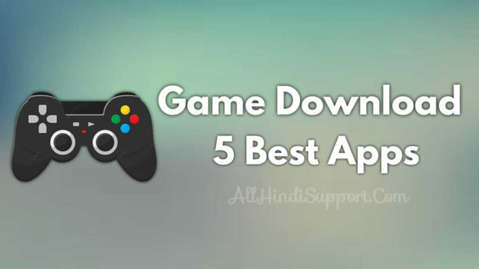 Game Download Karne Wala 5 Best Apps Download